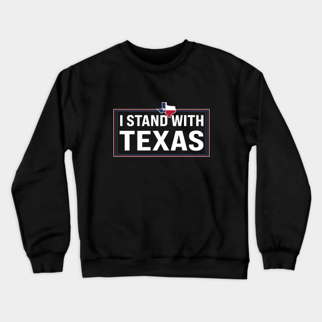 i stand with texas Crewneck Sweatshirt by l designs